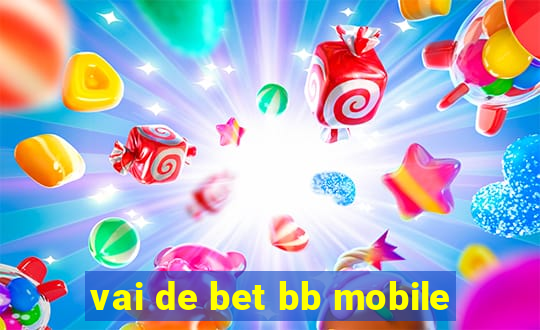 vai de bet bb mobile